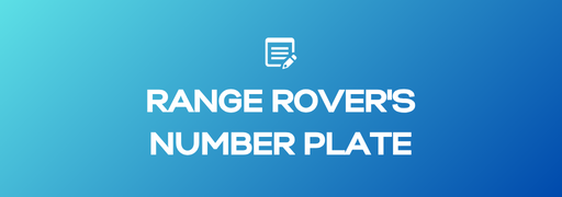 The Significance of Your Range Rover's Number Plate