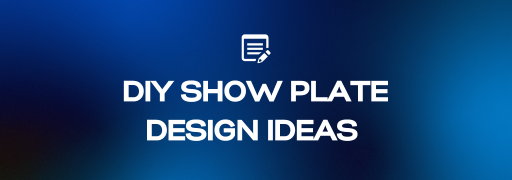 DIY Show Plate Design Ideas for Your Car