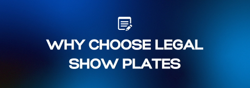 Why Choose Legal Show Plates for Your Private Plate Needs