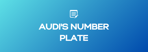 The Importance of Your Audi's Number Plate