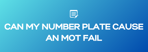 Can My Number Plate Cause an MOT Fail?