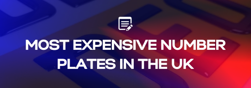 The Most Expensive Number Plates in the UK