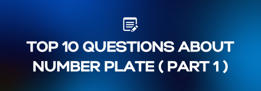 Top 10 questions about number plate