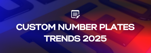 Custom Number Plates Trends 2025