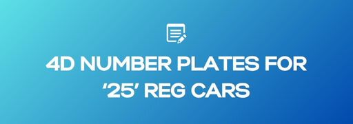 4D Number Plates for ‘25’ Reg Cars